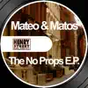 The No Props E.P. album lyrics, reviews, download