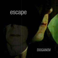 Escape - Single by Doganov album reviews, ratings, credits