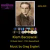 Klem Baczewski: A Quiet Hero (Film Soundtrack) album lyrics, reviews, download