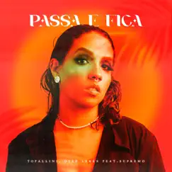 Passa e Fica (feat. Deep Leaks & Supremo) - Single by TOFALLINI album reviews, ratings, credits