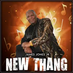 New Thang by James Jones Jr. album reviews, ratings, credits