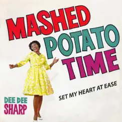 Mashed Potato Time/Set My Heart At Ease - Single by Dee Dee Sharp album reviews, ratings, credits