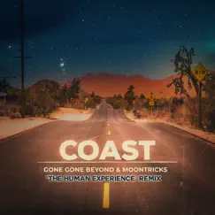 Coast (The Human Experience Remix) - Single by Gone Gone Beyond, Moontricks & The Human Experience album reviews, ratings, credits