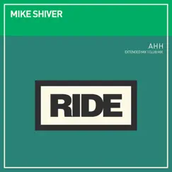 Ahh - Single by Mike Shiver album reviews, ratings, credits
