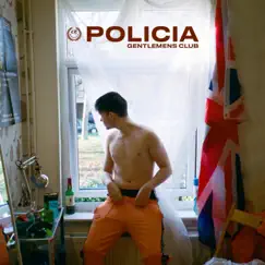 Policia - Single by Gentlemens Club album reviews, ratings, credits