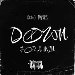 Down For a Minute Freestyle - Single by Rono Banks album reviews, ratings, credits