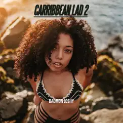 Carribbean Lad 2 - Single by BadmonJoshy album reviews, ratings, credits