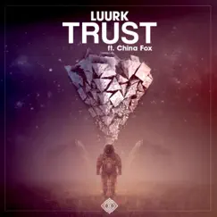 Trust (feat. China Fox) Song Lyrics