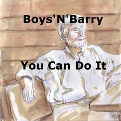 You Can Do It - Single by Boys'n'Barry album reviews, ratings, credits