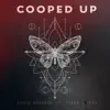 Cooped Up (feat. Frank Rivers) - Single album lyrics, reviews, download