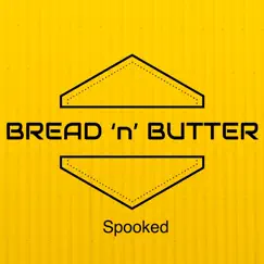 Spooked - Single by Bread N Butter album reviews, ratings, credits