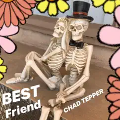 Best Friend - Single by Chad Tepper album reviews, ratings, credits