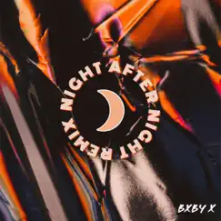 Night After Night - Single by BXBY X album reviews, ratings, credits