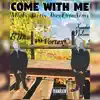 Come With Me (feat. Xander×Nelson) - Single album lyrics, reviews, download