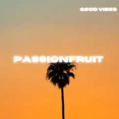 Passionfruit - Single by Good Vibes album reviews, ratings, credits