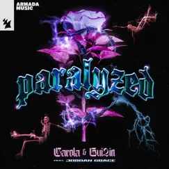 Paralyzed (feat. Jordan Grace) - Single by Carola & GUI2IN album reviews, ratings, credits