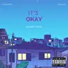Its Okay - Single album lyrics, reviews, download