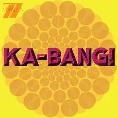 Ka-Bang! - Single by Vanilla album reviews, ratings, credits