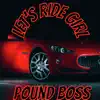 Let's Ride Girl - Single album lyrics, reviews, download
