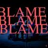 BLAME - EP album lyrics, reviews, download