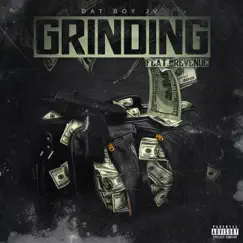 Grinding (feat. Revenue) - Single by Dat Boy Jv album reviews, ratings, credits