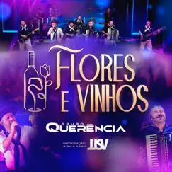 Flores e Vinhos (Ao Vivo) [feat. JJSV Julian e Juliano] - Single by Grupo Querência album reviews, ratings, credits