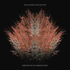 Barking Up the Wrong Tree - EP by Collateral Collective album reviews, ratings, credits