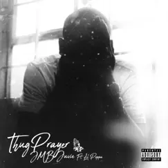 Thug Prayer (feat. Lil Poppa) - Single by JMB Juvie album reviews, ratings, credits
