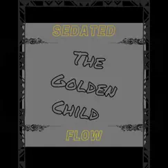 The Golden Child by Sedated Flow album reviews, ratings, credits