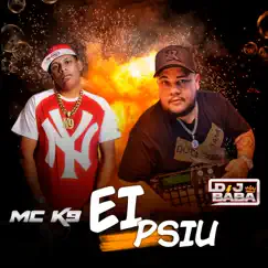 Ei Psiu - Single by MC K9 & DJ Bába album reviews, ratings, credits