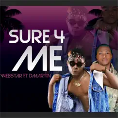 Sure 4 Me (feat. DMartin) - Single by Webstar album reviews, ratings, credits