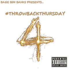 Throwback Thursday, Vol. 4 by Bagg Boii Banks album reviews, ratings, credits