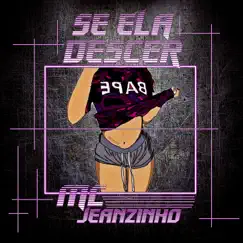 Se Ela Descer (feat. Dj Deni Borges) Song Lyrics