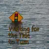 Waiting for the Tide to Turn - Single album lyrics, reviews, download