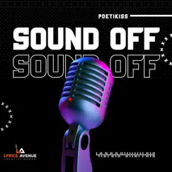 Sound Off - Single by Poetikiss album reviews, ratings, credits