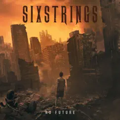 No Future - EP by Sixstrings album reviews, ratings, credits