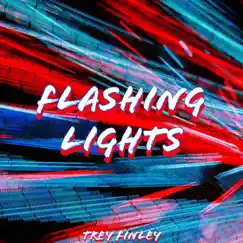 Flashing Lights - Single by Trey Finley album reviews, ratings, credits