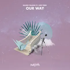 Our Way (feat. Jude Todd) - Single by Mauro Valdemi album reviews, ratings, credits