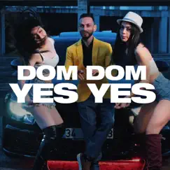 Dom Dom Yes Yes - Single by Biser King album reviews, ratings, credits