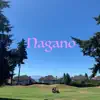 Nagano - Single album lyrics, reviews, download