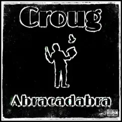 Abracadabra - Single by Croug album reviews, ratings, credits