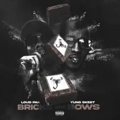 Bricks and Bows (feat. Yung Skeet) - Single by LoudPak album reviews, ratings, credits