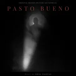 Pasto Bueno (Original Motion Picture Soundtrack) by Amos Cochran album reviews, ratings, credits