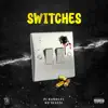 Switches (feat. Bo Sleeze) - Single album lyrics, reviews, download