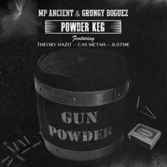 Powder Keg (feat. Theory Hazit, Cas Metah & JustMe) - Single by MP Ancient X Grungy Boguez album reviews, ratings, credits