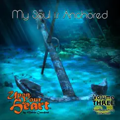 My Soul Is Anchored, Vol. 3 - EP by Melvin Crawford album reviews, ratings, credits