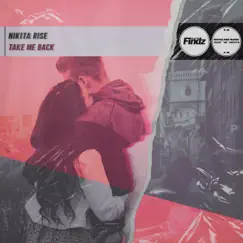 Take Me Back - Single by Nikita Rise album reviews, ratings, credits