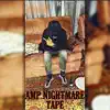 Amp Nightmare Tape album lyrics, reviews, download