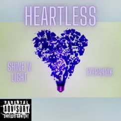 Heartless (feat. Eyerahnik) - Single by Shine Enlight album reviews, ratings, credits