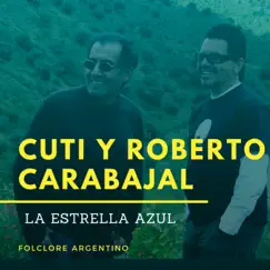La Estrella Azul - Single by Cuti y Roberto Carabajal album reviews, ratings, credits